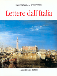 Lettere dall'Italia. Epistolario di un viaggiatore illuminato
