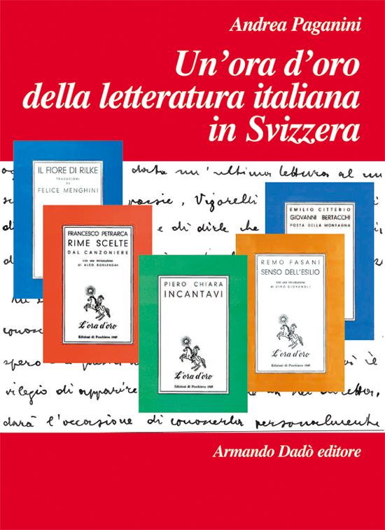 Un'ora d'oro della letteratura italiana in Svizzera