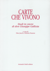 Carte che vivono. Studi in onore di don Giuseppe Gallizia