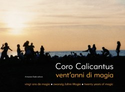 Coro Calicantus. Vent'anni di magia