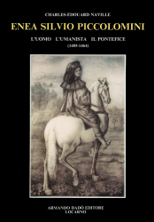 Enea Silvio Piccolomini. L'uomo, l'umanista, il pontefice