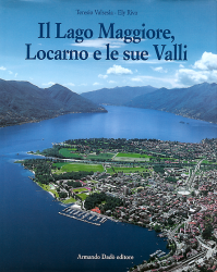Il Lago Maggiore, Locarno e le sue Valli