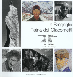 La Bregaglia. Patria dei Giacometti