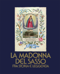 La Madonna del Sasso fra storia e leggenda