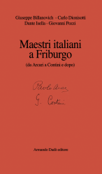 Maestri italiani a Friburgo (da Arcari a Contini e dopo)
