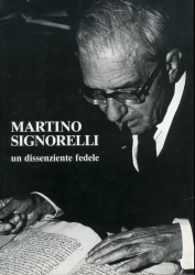 Martino Signorelli, un dissenziente fedele