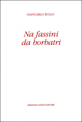 Na fassini da borbatri. Poesie in dialetto di Claro