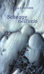 Schegge nell'ozio