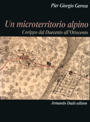 Un microterritorio alpino. Corippo dal Duecento all'Ottocento