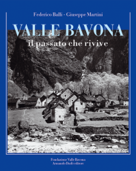 Valle Bavona. Il passato che rivive