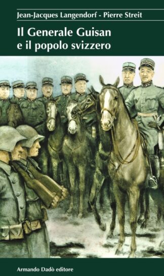 Il Generale Guisan e il popolo svizzero
