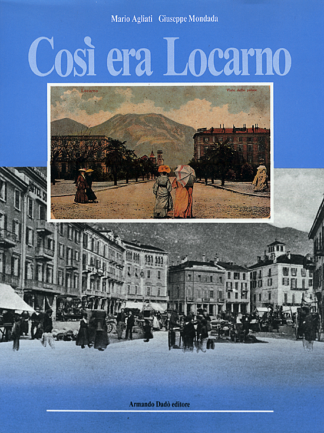 Così era Locarno **ESAURITO**