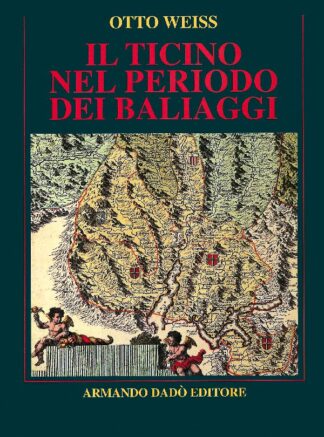 Il Ticino nel periodo dei baliaggi