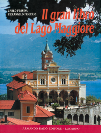 Il gran libro del Lago Maggiore **ESAURITO**