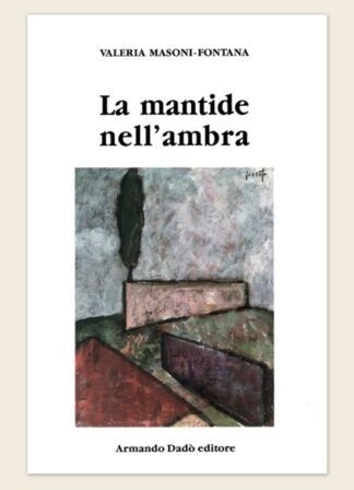 La mantide nell'ambra **ESAURITO**