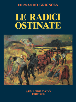 Le radici ostinate