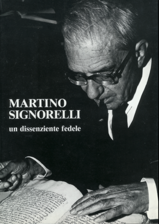 Martino Signorelli, un dissenziente fedele **ESAURITO**