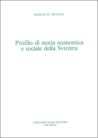 Profilo di storia economica e sociale della Svizzera **ESAURITO**