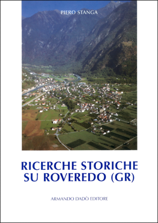 Ricerche storiche su Roveredo (GR) **ESAURITO**