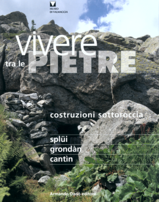 Vivere tra le pietre. Costruzioni sottoroccia **ESAURITO**